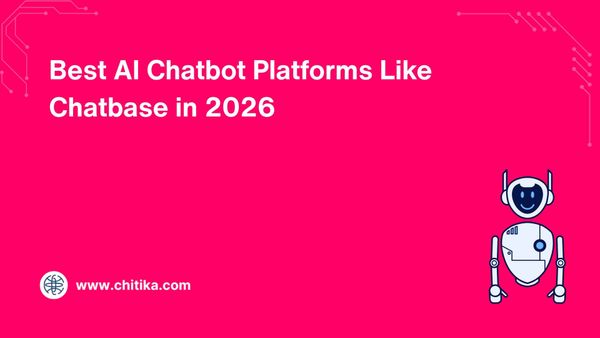 Best AI Chatbot Platforms Like Chatbase in 2026