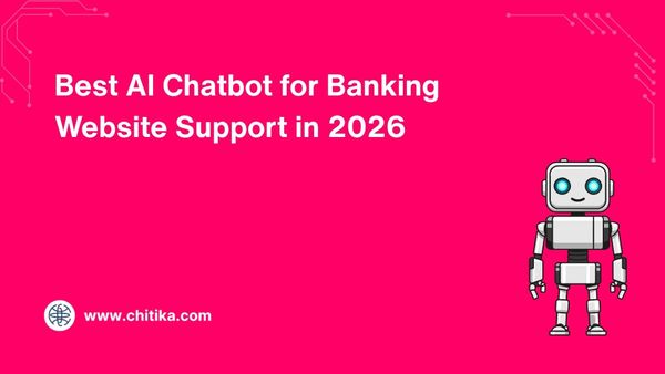 Best AI Chatbot for Banking Website Support in 2026