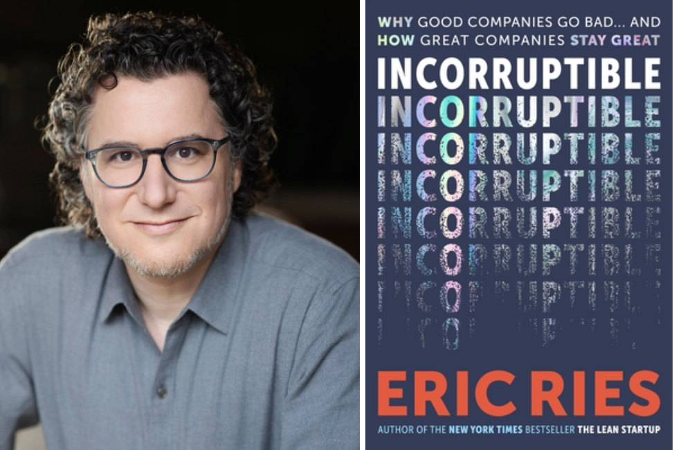 Headshot of Eric Ries beside the cover of his new book: Incorruptible.