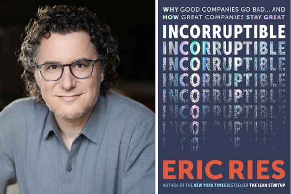 Headshot of Eric Ries beside the cover of his new book: Incorruptible.