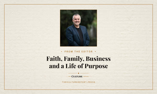 Faith, Family, Business and a Life of Purpose