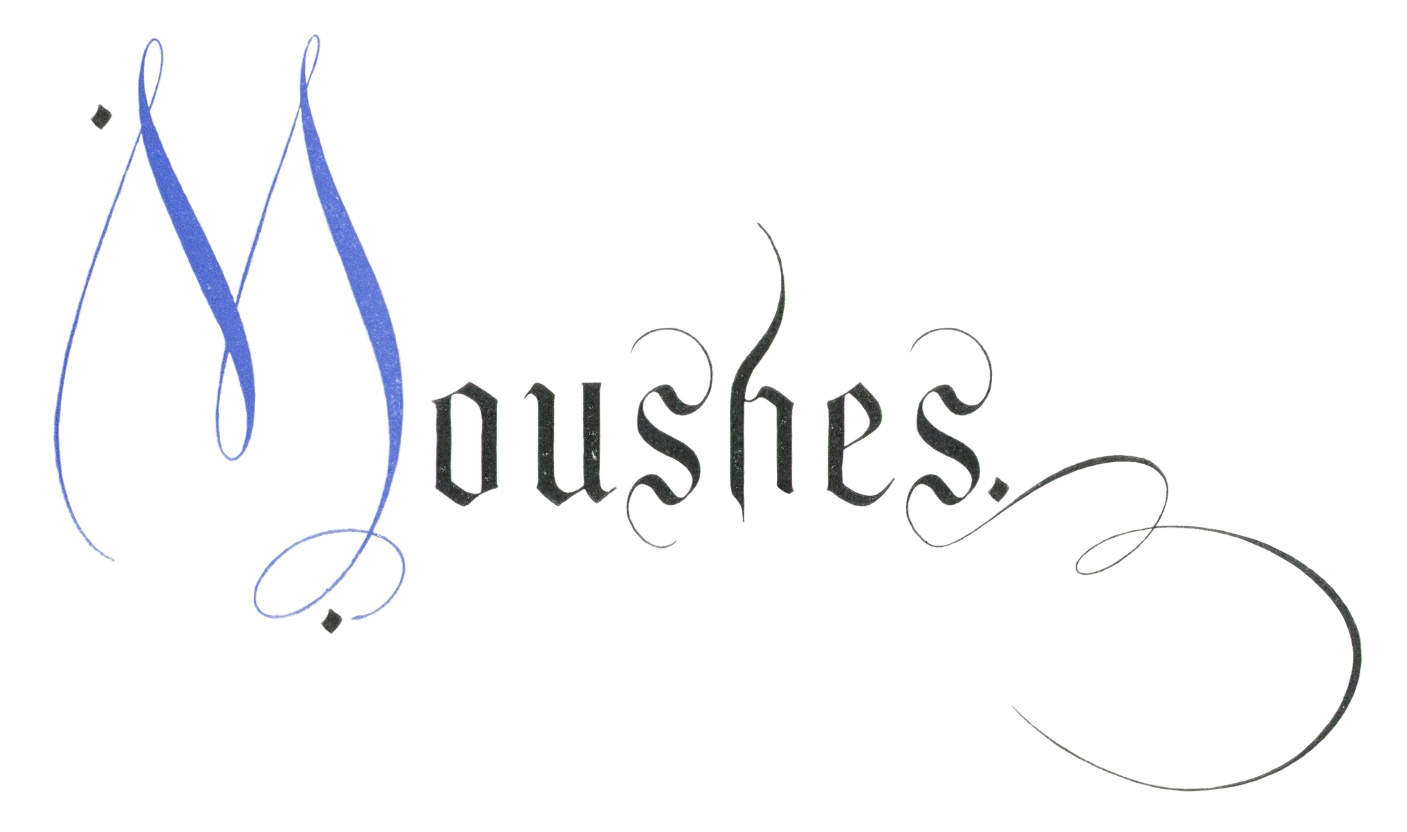 Moushes.
