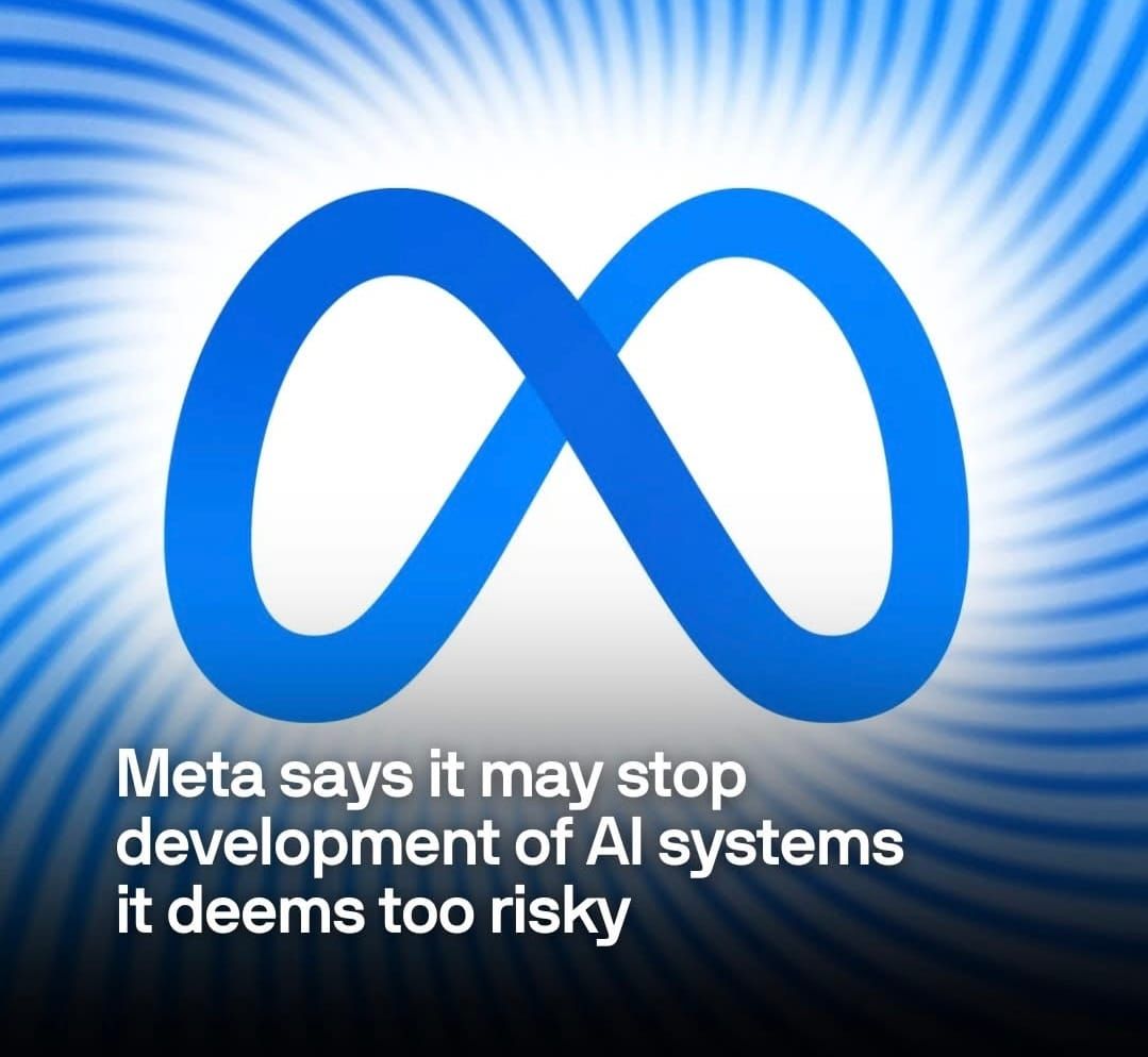 Meta May Stop Developing Risky AI Systems, New Policy Reveals
