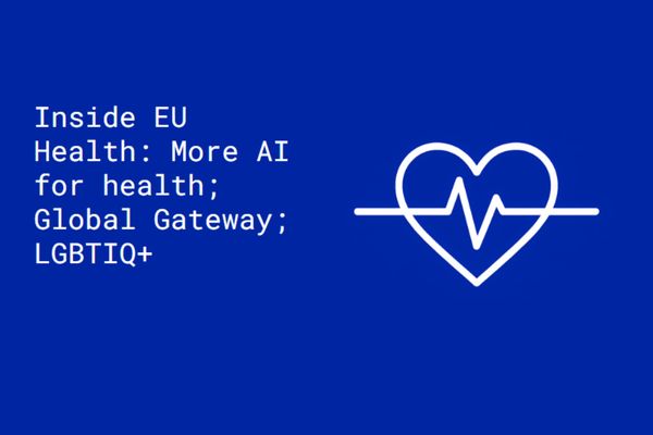 Inside EU Health: AI for health to ending 'conversion therapy'