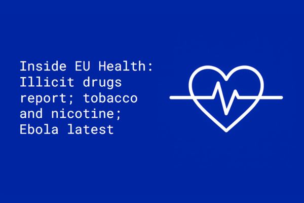 Inside EU Health: Illicit drugs report; tobacco and nicotine; Ebola latest