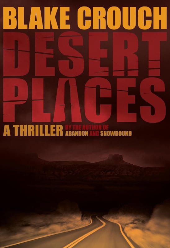 Cover of Desert Places by Blake Crouch, showing a lonely desert highway at night under red, moody skies.