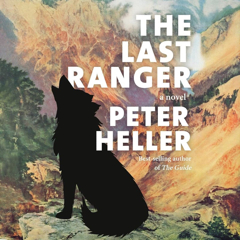 Book cover of The Last Ranger by Peter Heller, showing a silhouetted wolf against a painted mountain landscape.