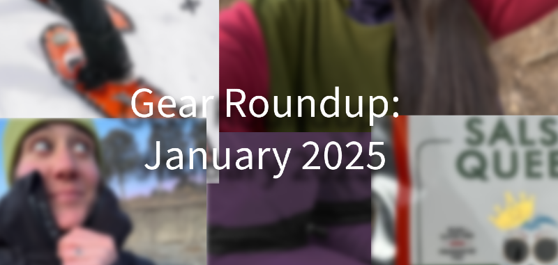 Gear Roundup: Our Favorite Hiking Gear of January 2025