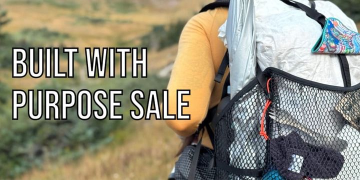 Hiker carrying ultralight backpacking gear with text reading “Built With Purpose Sale” for Built With Purpose Week 2026.