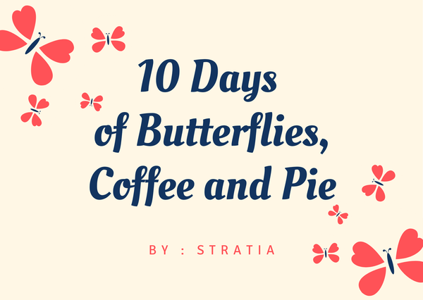 10 Days of Butterflies, Coffee and Pie (Kado Natal Buat Asakura)