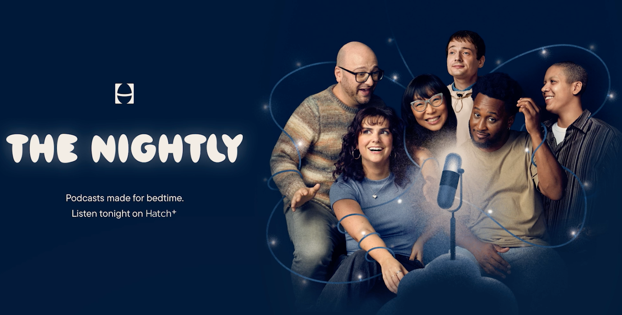 Key art for The Nightly on Hatch featuring me, Matt, Sophia, Jacquis, Kristen, and KP against a soothing navy background.