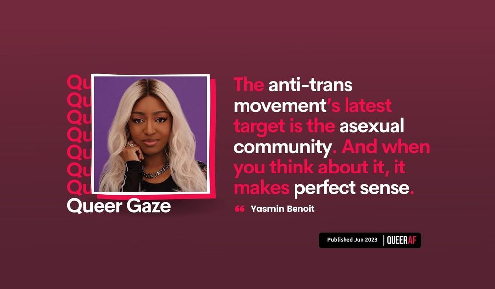 Anti-trans movement has a new target: The asexual community