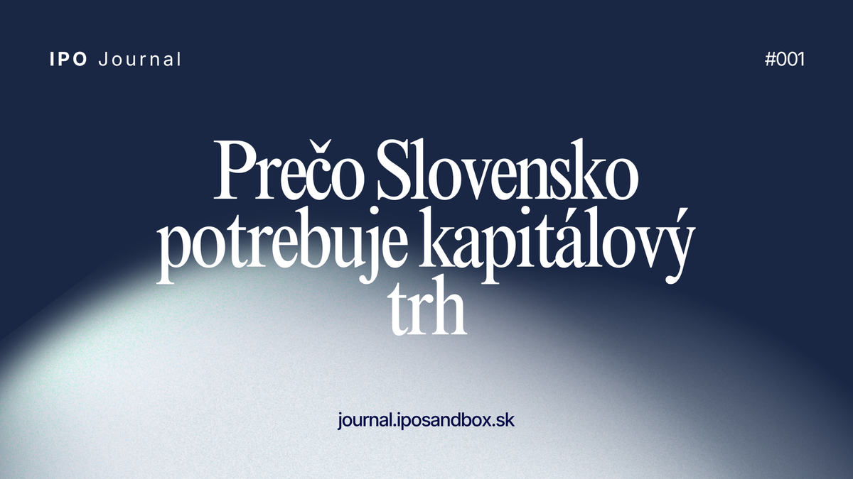 Prečo Slovensko potrebuje kapitálový trh