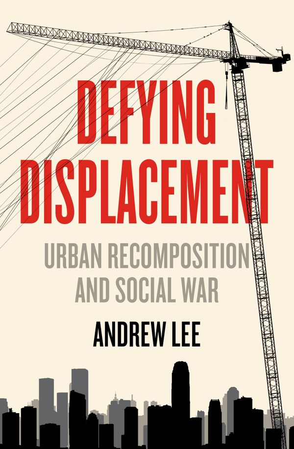 Gentrification, State Collusion and Socioeconomic Warfare