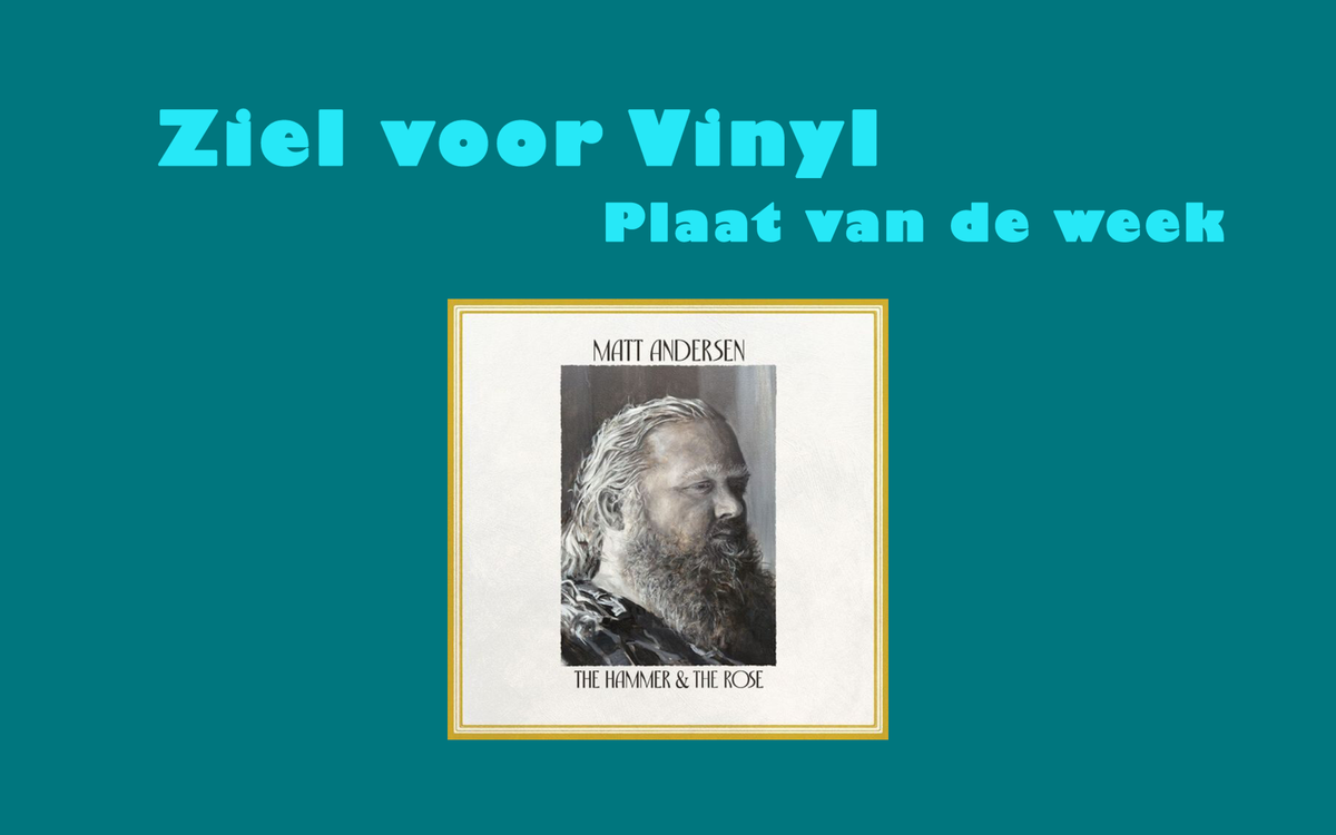 Matt Andersen - The Hammer & The Rose