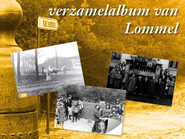 Spaar mee voor het historisch verzamelalbum: 'Lommel. De tijd van toen in beeldige plaatjes'