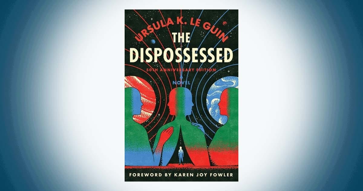 Cover of The Dispossessed by Ursula K Le Guin showing stylized human figures divided between two worlds with contrasting colors and space imagery.