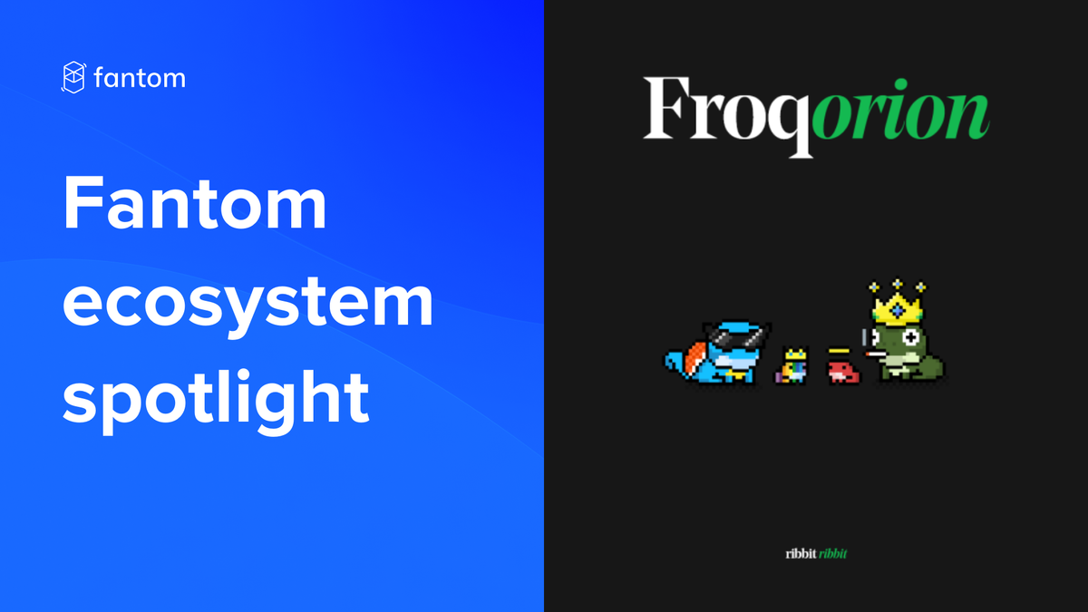 Fantom Ecosystem Spotlight – Froqorion