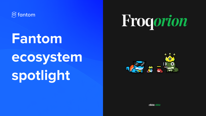 Fantom Ecosystem Spotlight – Froqorion
