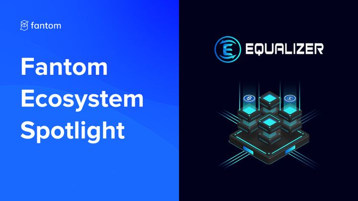 Equalizer — Fantom Ecosystem Spotlight