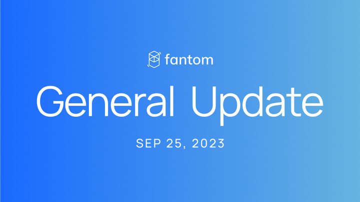 Fantom General Update | September 25, 2023