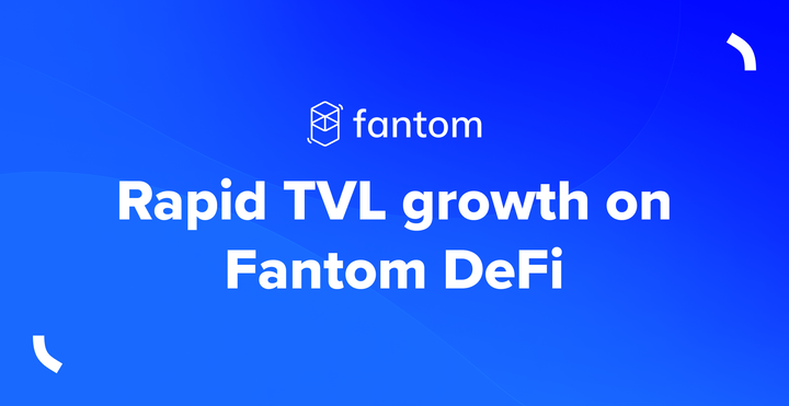 Rapid TVL growth on Fantom DeFi