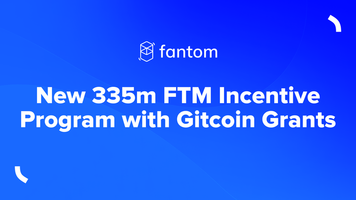 New 335m FTM Incentive Program with Gitcoin Grants