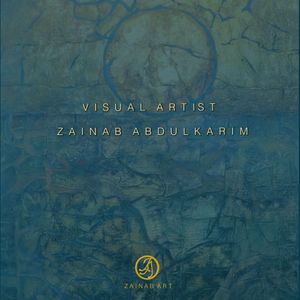 VISUAL ARTIST ZAINAB ABDUL KARIM