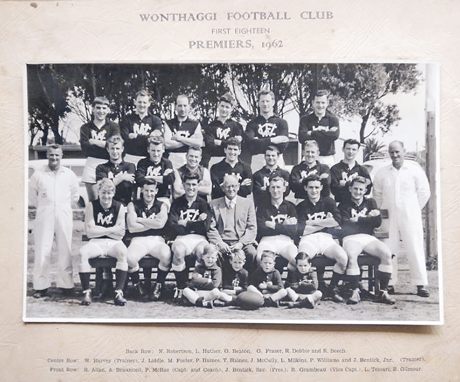 Members of the Wonthaggi Premiership team of 1962, from left, back row,&nbsp;N Robertson, L Huther, G Beaton, G Fraser, R Dobbie, R Beech, centre row, W Harvey (trainer), J Liddle, M Foster, P Haines, T Haines, J McCully, L Milkins, P Williams, J Bentick jnr (trainer), front row, R Allan, A Beaumont, P McRae, (captain-coach), J Bentick snr (president), R Brambeau (vc), L Tessari, R Gilmour.