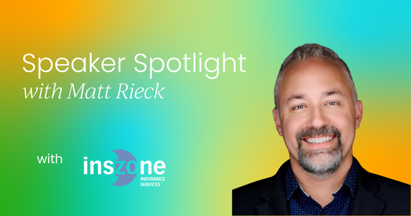 Speaker Spotlight  with Matt Rieck