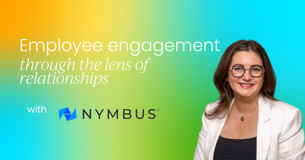 What’s love got to do with it? Understanding  employee engagement through the lens of relationships