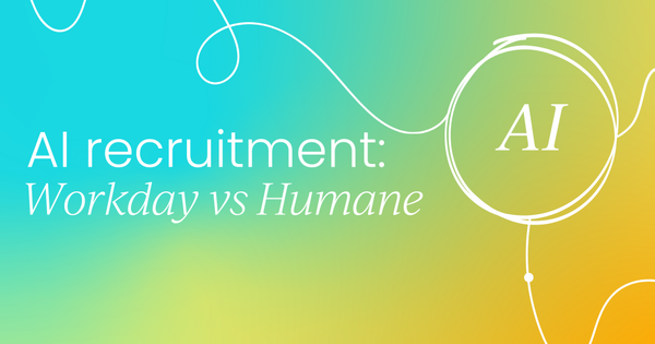 AI in recruitment: Workday vs Humane  (bias or breakthrough?)
