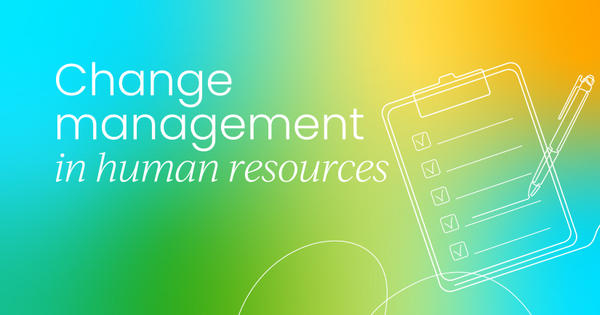Change management in HR:  Strategies, challenges, & real-world examples