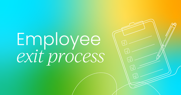 A complete guide to the  employee exit process