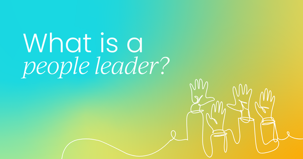 What is a people leader?  (And how to become one)