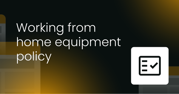 Working from home equipment policy