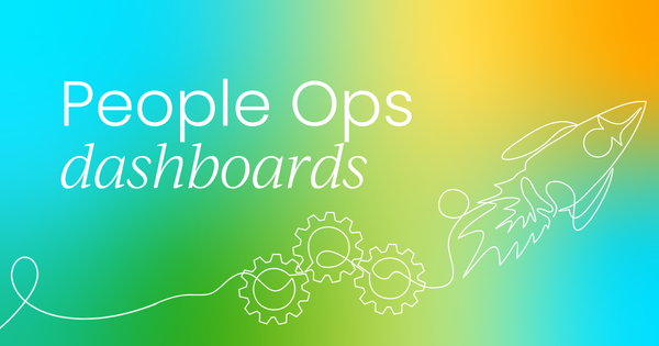 What is a People Ops dashboard?  (and why you need it)