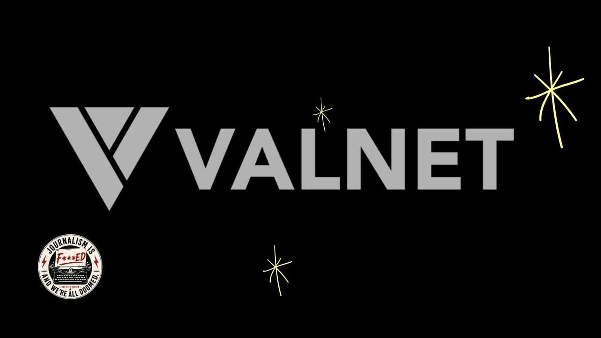When Everything's a Valnet Job...