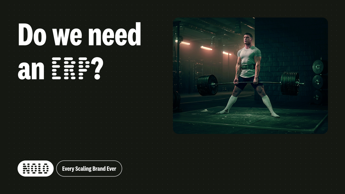 Do we need an ERP? - Every Scaling Brand Ever.