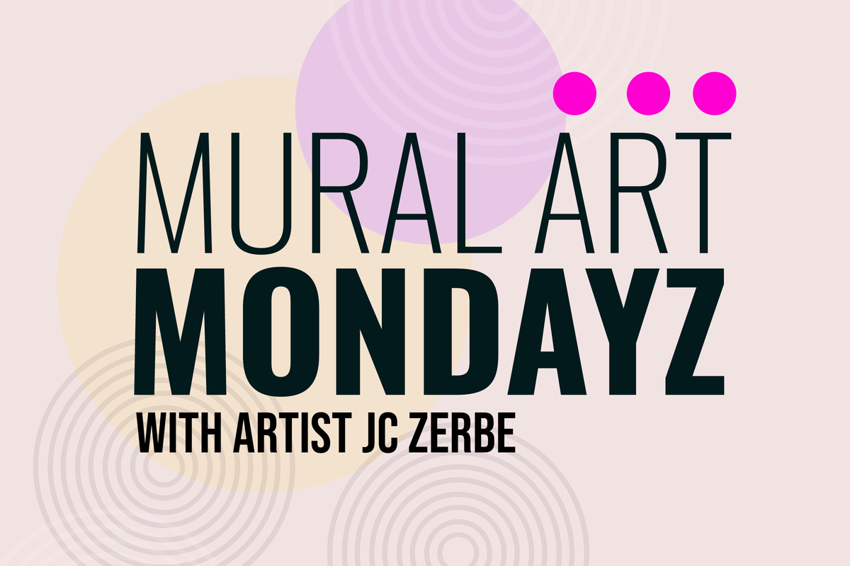 Join us for Mural Art Mondayz with artist John C. Zerbe