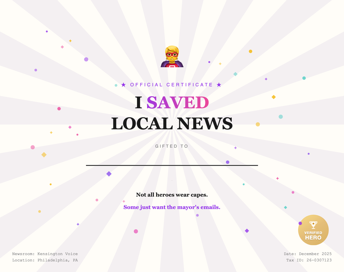 Cada donación a Kensington Voice viene con un certificado personalizable “Salvé las noticias locales” que puedes imprimir o compartir.