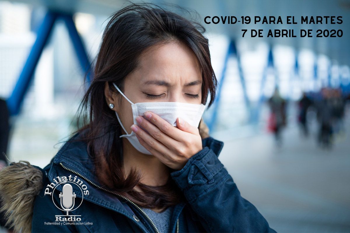 COVID-19 para el martes 7 de abril de 2020