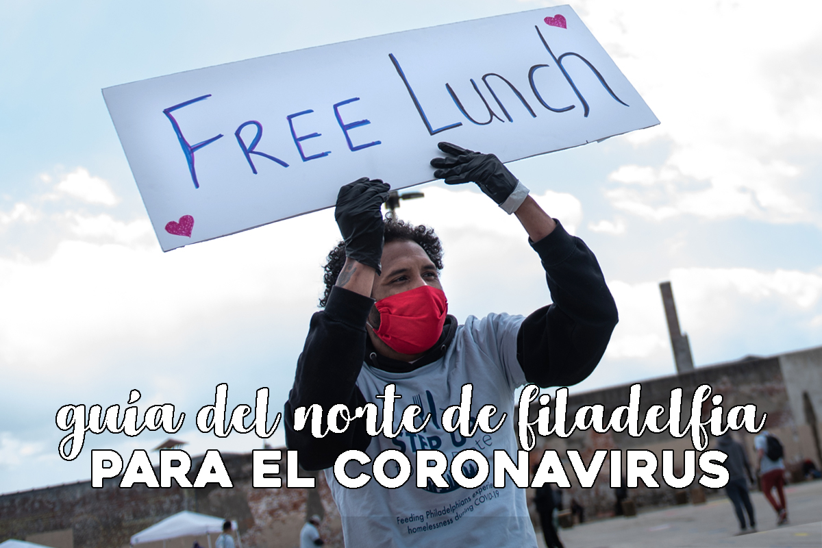COVID-19: Guía para navegar el impacto del coronavirus en el norte de Filadelfia