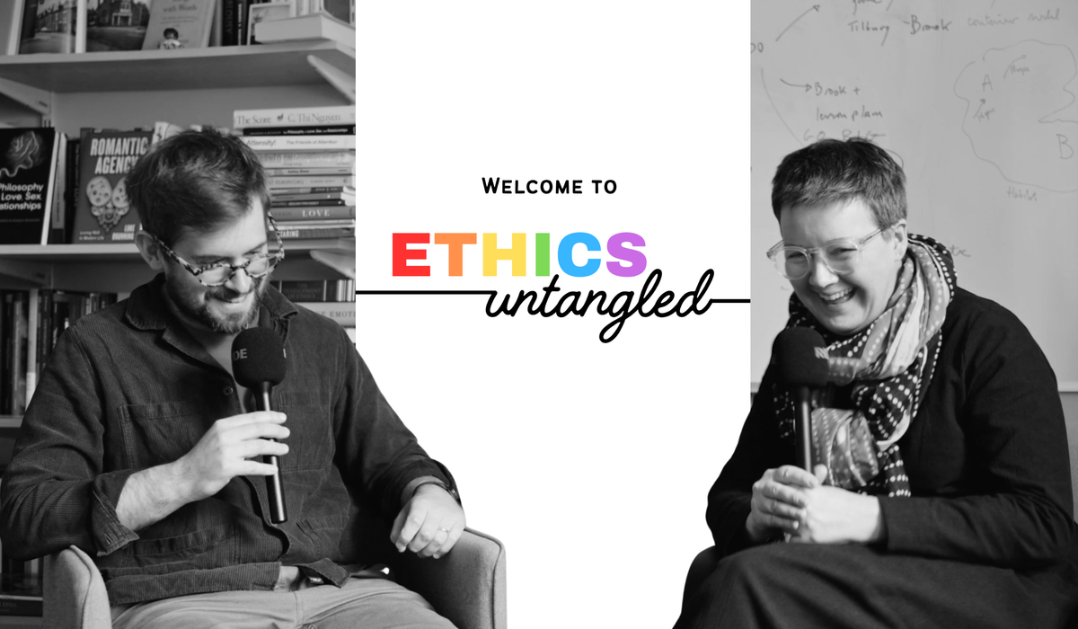 Welcome to Ethics Untangled