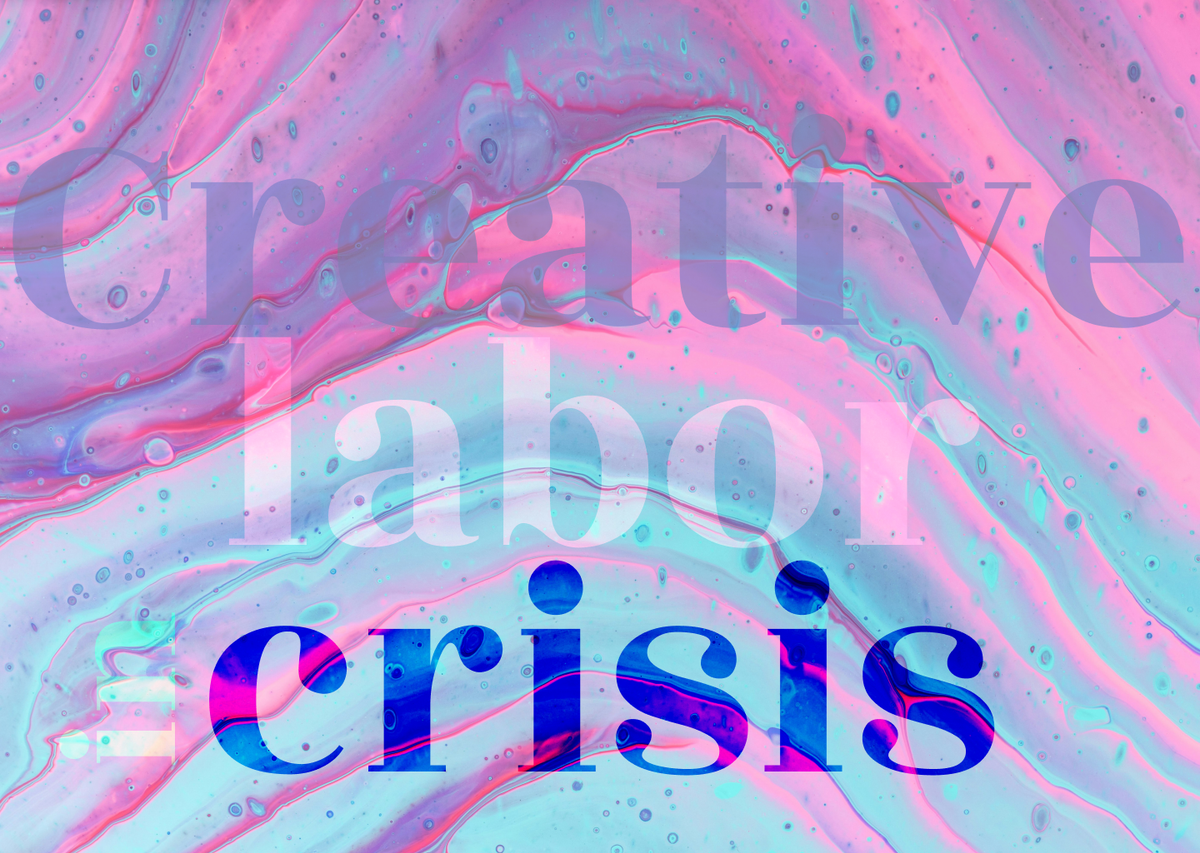 Creative labor in crisis