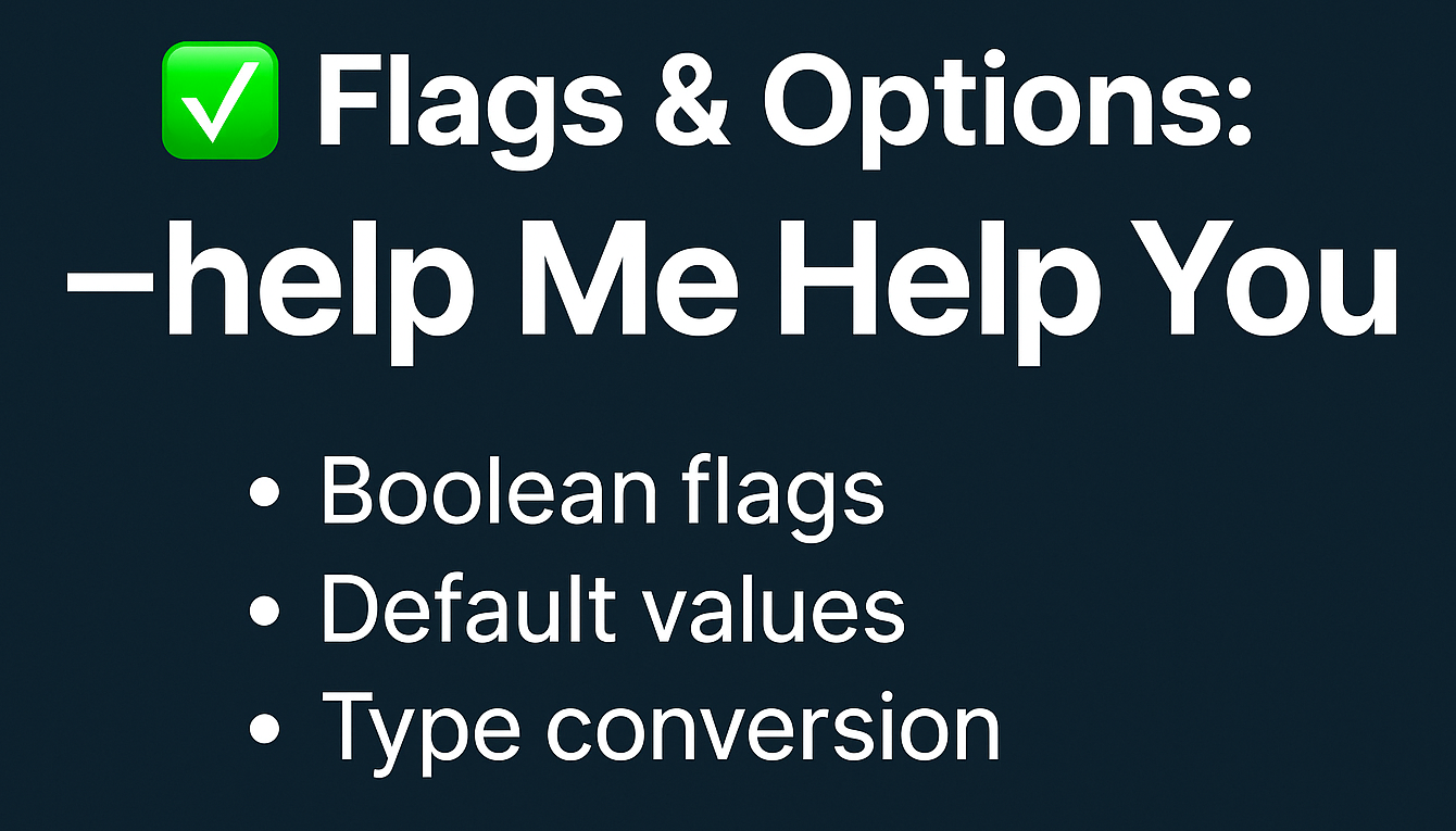 Flags & Options: -help Me Help You