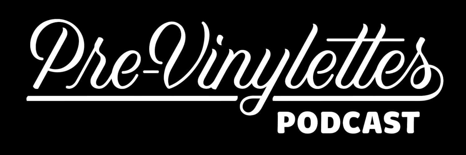 Logotype for the Pre-Vinylettes Podcast.