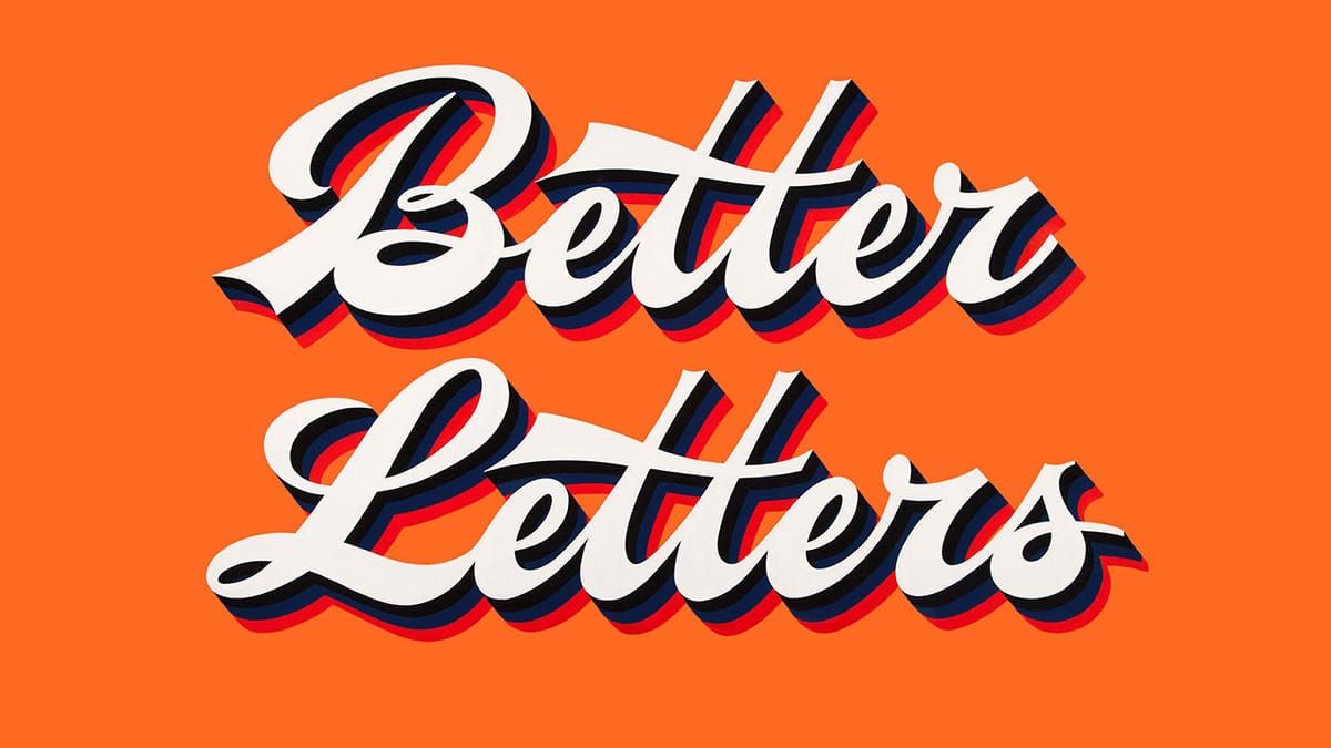 "Better Letters" in cursive white lettering with a black/blue/red block shade on orange background.