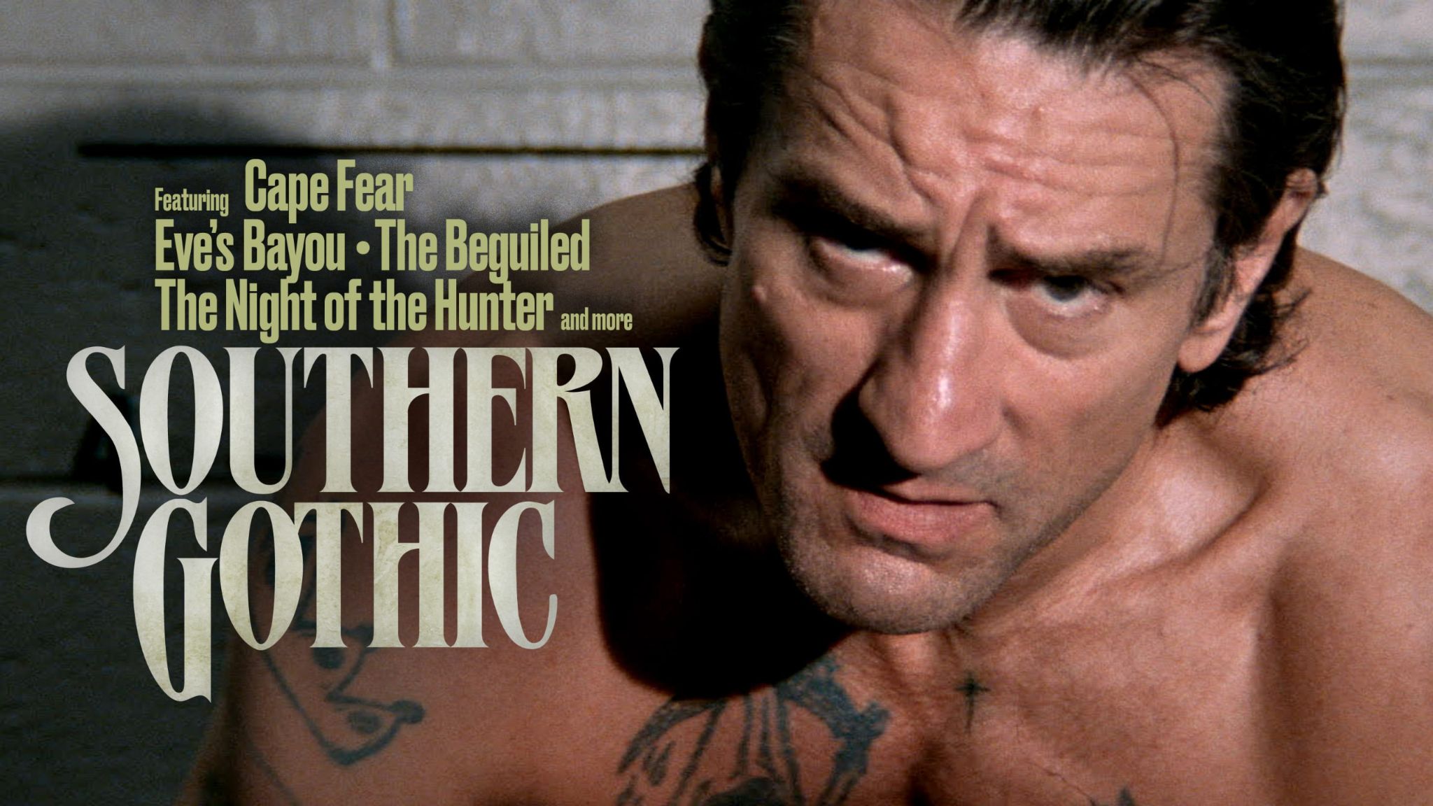 Cover art for the Criterion Channel's Southern Gothic collection, with an image of Robert De Niro looking intense as hell in Cape Fear