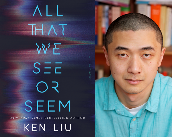 A headshot of author Ken Liu next to the cover of his latest novel, All That We See or Seem